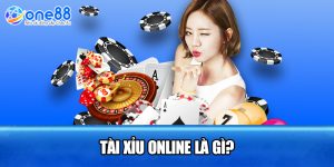 Tài xỉu online là gì?