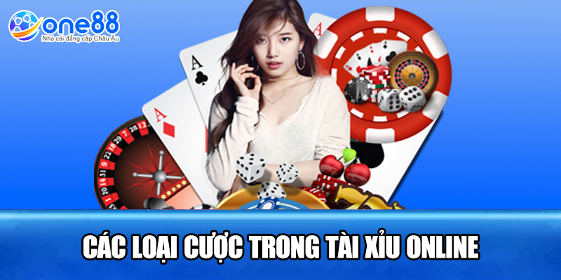 Các loại cược trong tài xỉu online