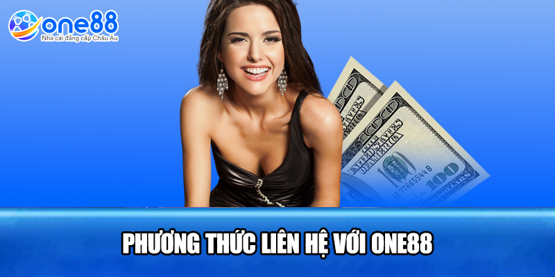 Phương thức liên hệ với ONE88